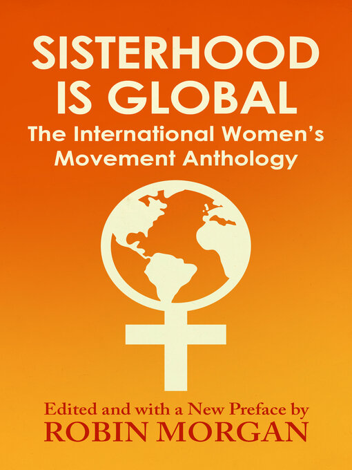 Title details for Sisterhood Is Global by Robin Morgan - Available